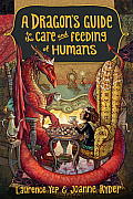 Dragons Guide to the Care & Feeding of Humans