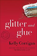 Glitter & Glue A Memoir