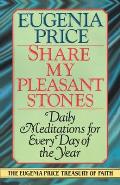 Share My Pleasant Stones: Daily Meditations for Every Day of the Year