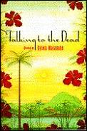 Talking To The Dead & Other Stories