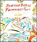 Backroad Bistros Farmhouse Fare A French