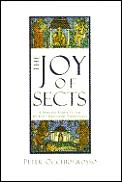 Joy Of Sects A Spirited Guide To The Worlds Re