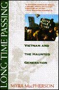 Long Time Passing Vietnam & the Haunted Generation