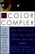 Color Complex The Politics Of Skin Color