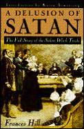 Delusion Of Satan Full Story Of Salem Wi