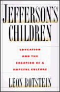 Jeffersons Children Education & the Promise of American Culture