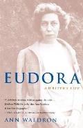 Eudora Welty: A Writer's Life