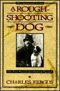 Rough Shooting Dog The First Season Of A