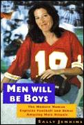 Men Will Be Boys The Modern Woman Explains Football & Other Amusing Male Rituals