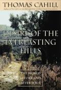 Desire of the Everlasting Hills The World Before & After Jesus