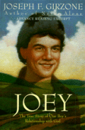 Joey The True Story Of One Boys Relationship With God