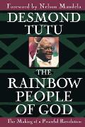 Rainbow People of God The Making of a Peaceful Revolution