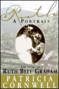Ruth A Portrait The Story of Ruth Bell Graham
