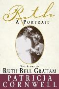 Ruth, A Portrait: The story of Ruth Bell Graham