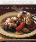 Stylish One Dish Dinners Stews stir fry family dinners & entertaining friends