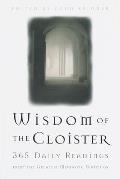 The Wisdom of the Cloister: 365 Daily Readings from the Greatest Monastic Writings
