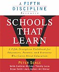 Schools That Learn A Fifth Discipline Fieldbook for Educators Parents & Everyone Who Cares about Education