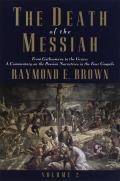 Death Of The Messiah Volume 1 From Gethsema