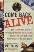 Come Back Alive The Ultimate Guide To Survivin