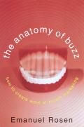 Anatomy Of Buzz How To Create Word Of Mouth Marketing