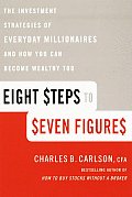 Eight Steps To Seven Figures The Investm
