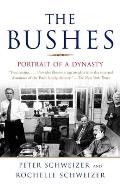 The Bushes: The Bushes: Portrait of a Dynasty