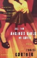 All the Anxious Girls on Earth: Stories
