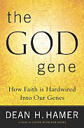God Gene How Faith Is Hardwired Into Our