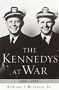 Kennedys At War 1937 To 1945