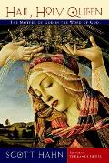 Hail Holy Queen The Mother of God in the Word of God
