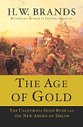 Age Of Gold The California Gold Rush &