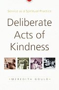 Deliberate Acts of Kindness Service as a Spiritual Practice