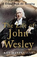 Life Of John Wesley A Brand From The Bur