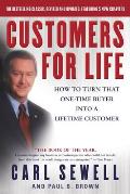 Customers for Life How to Turn That One Time Buyer Into a Lifetime Customer