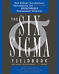 Six Sigma Fieldbook How To Successfully