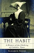 Habit A History Of The Clothing Of Catho