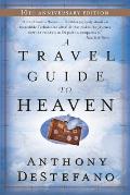 A Travel Guide to Heaven: 10th Anniversary Edition