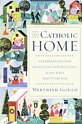 Catholic Home Celebrations & Traditions