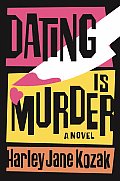 Dating Is Murder A Novel