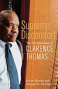 Supreme Discomfort The Divided Soul Of Clarence Thomas