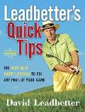 Leadbetters Quick Tips The Very Best Short Lessons to Fix Any Part of Your Game