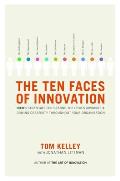 Ten Faces of Innovation Ideos Strategies for Beating the Devils Advocate & Driving Creativity Throughout Your Organization