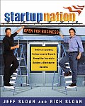 Startup Nation: America's Leading Entrepreneurial Experts Reveal the Secrets to Building a Blockbuster Business