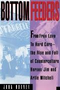 Bottom Feeders: From Free Love to Hard Core