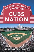 Cubs Nation 162 Games 162 Stories 1 Addiction