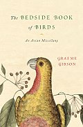 Bedside Book of Birds An Avian Miscellany