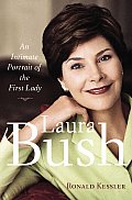 Laura Bush An Intimate Portrait Of The First Lady