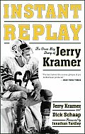Instant Replay The Green Bay Diary of Jerry Kramer