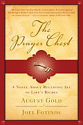 Prayer Chest A Novel about Receiving All of Lifes Riches