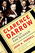 Clarence Darrow Attorney for the Damned